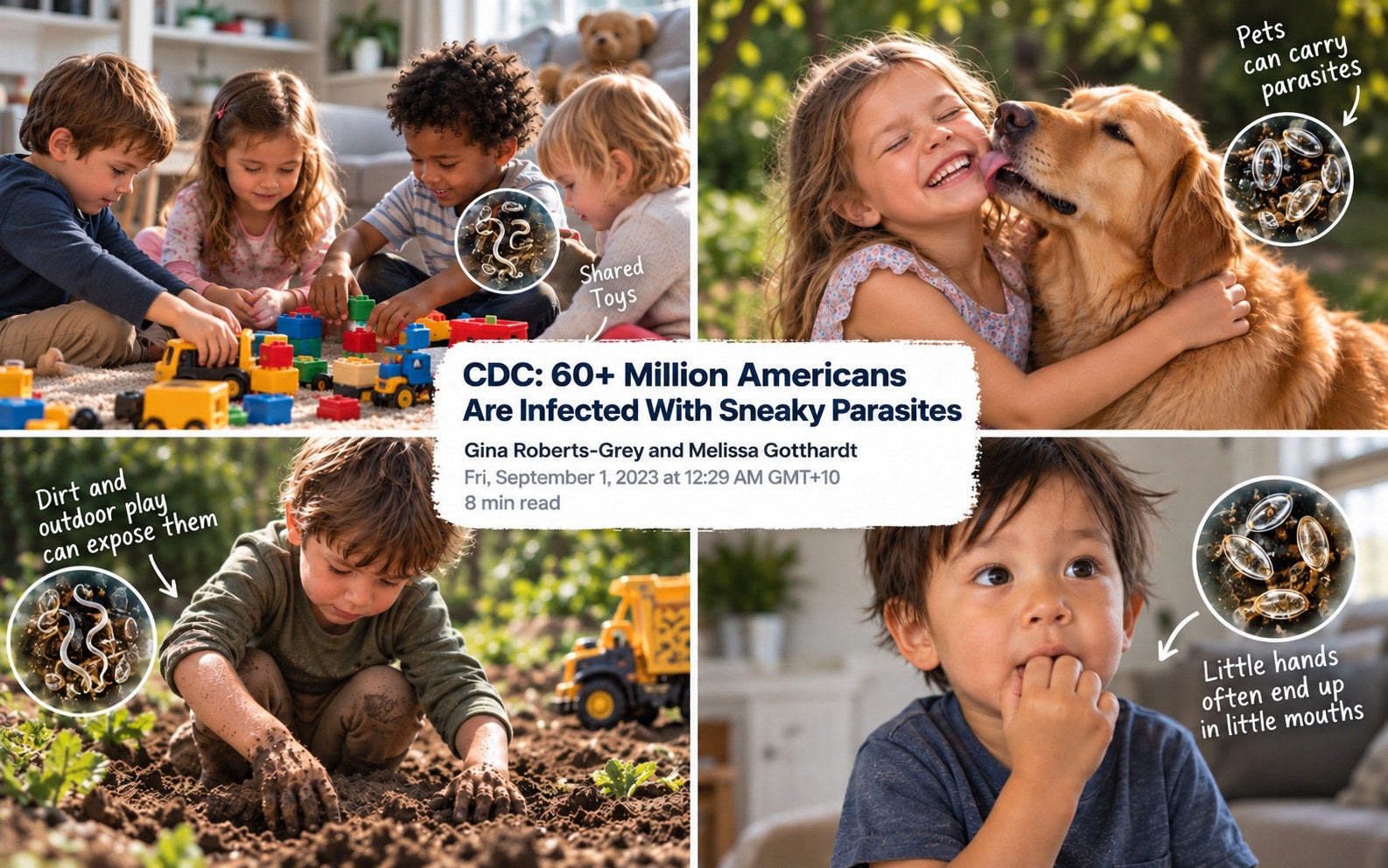 Parasites are common and kids are the most exposed: shared toys, pets, dirt, hand to mouth